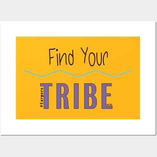 Find your Tribe Posters and Art